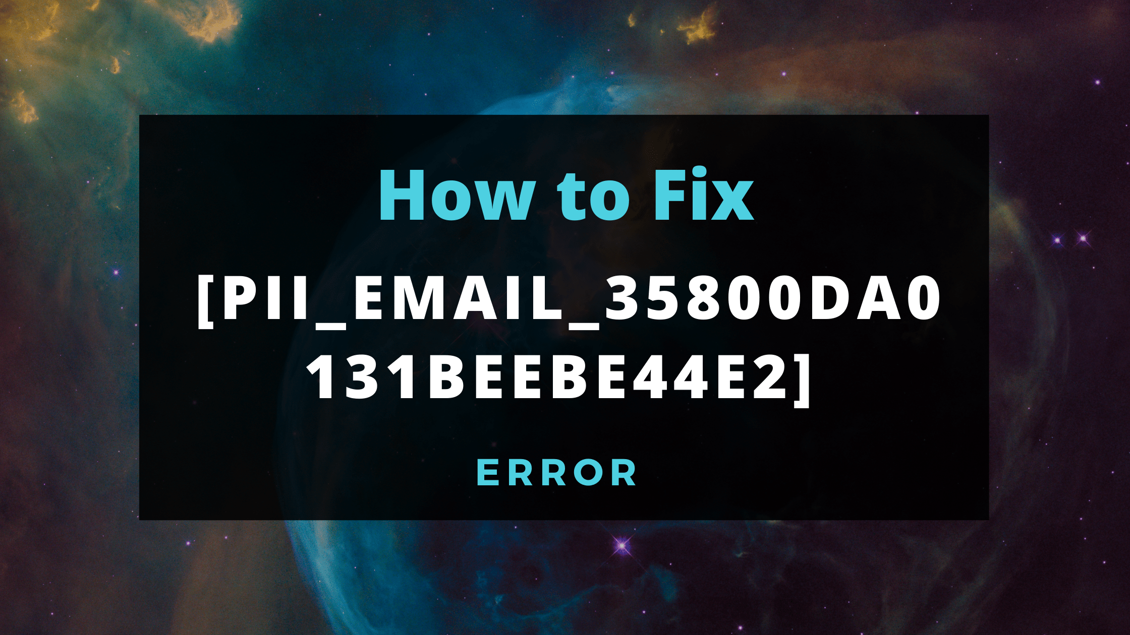 [PII_EMAIL_35800DA0131BEEBE44E2] OUTLOOK ERROR CODE